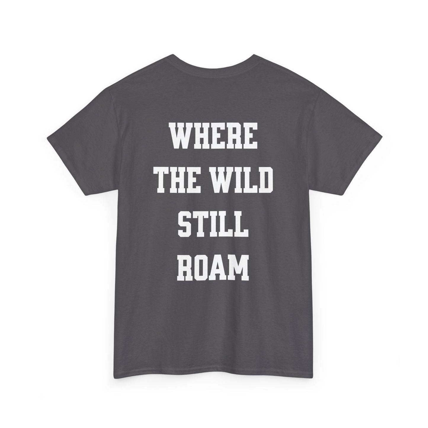 Where the Wild Still Roam T-Shirt - Western Outlaw Tee