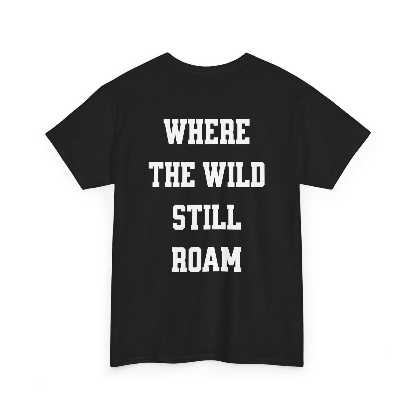 Where the Wild Still Roam T-Shirt - Western Outlaw Tee