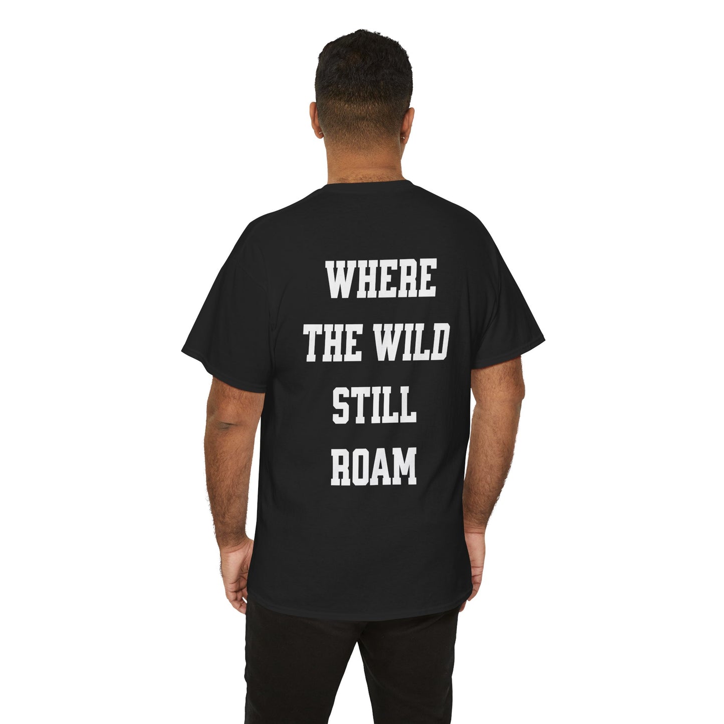 Where the Wild Still Roam T-Shirt - Western Outlaw Tee