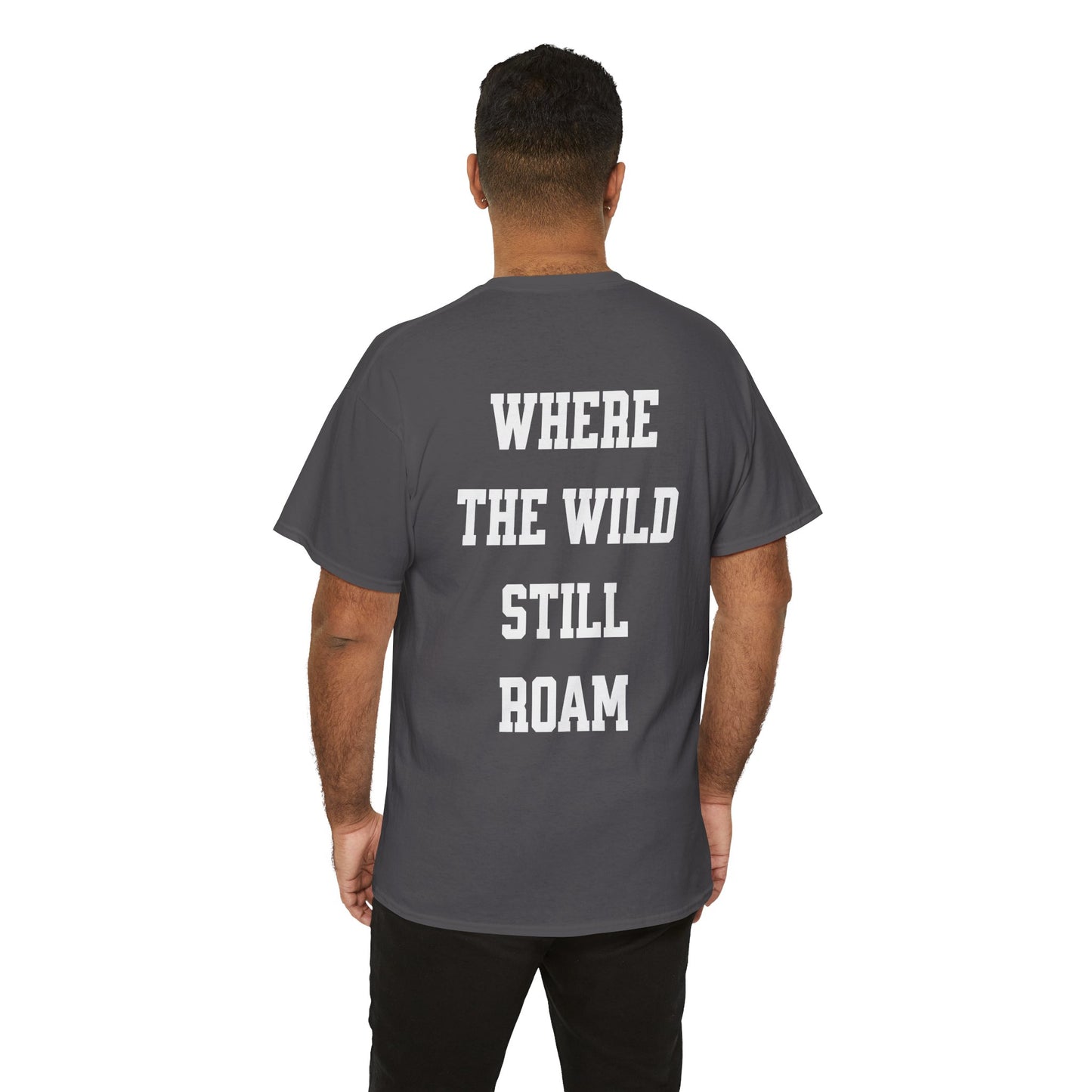 Where the Wild Still Roam T-Shirt - Western Outlaw Tee